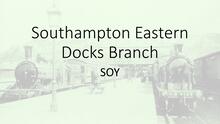 Southampton Eastern Docks Branch (SOY)